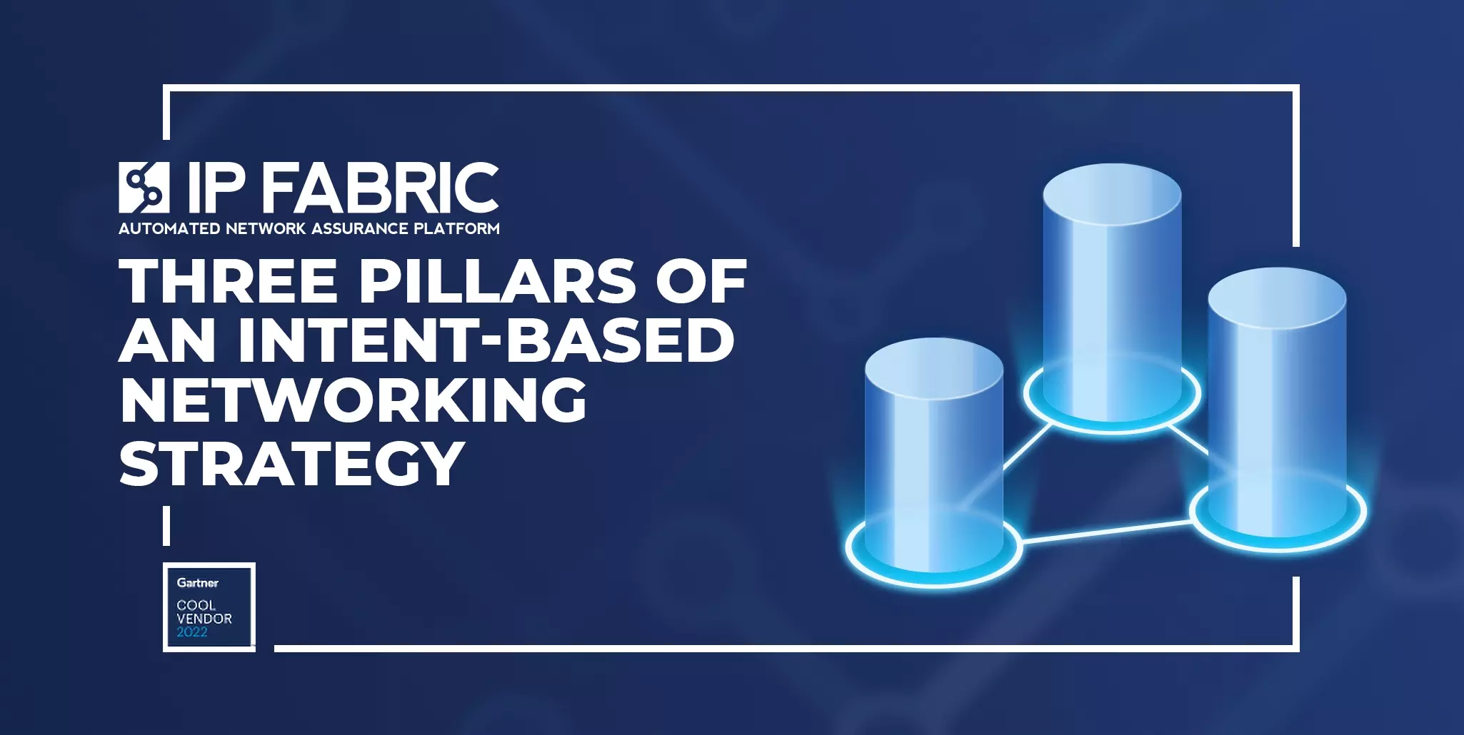 Three pillars of an Intentbased networking strategy IP Fabric
