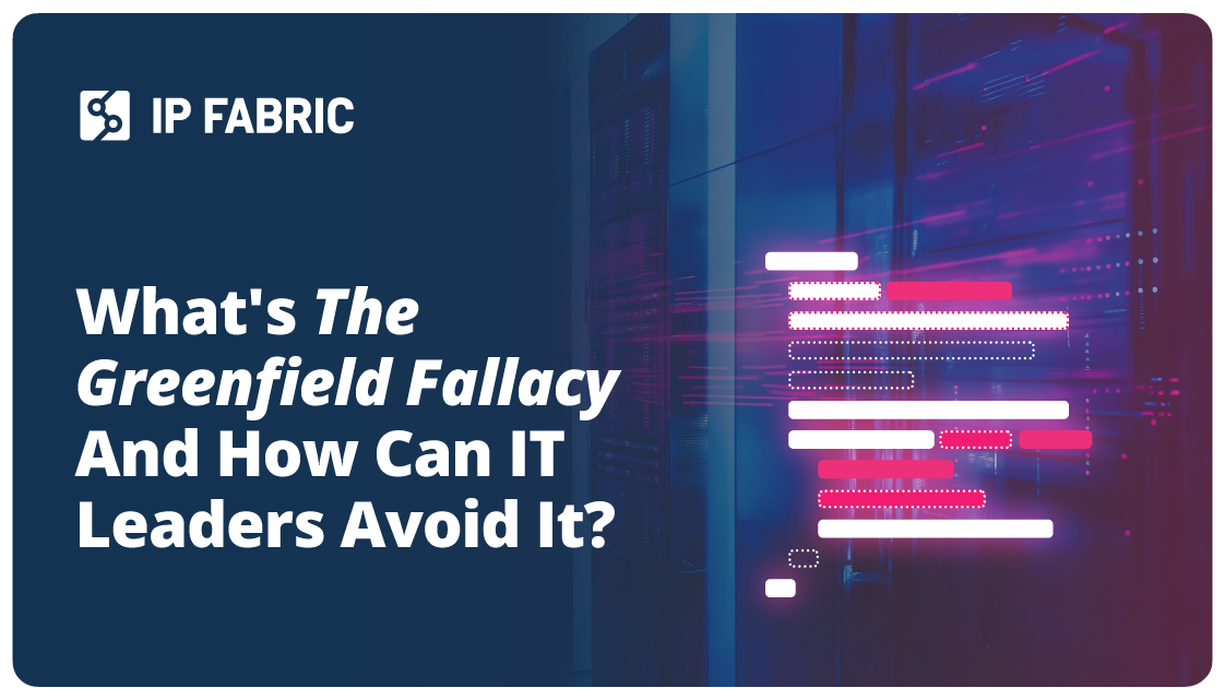 What's The Greenfield Fallacy And How Can IT Leaders Avoid It?