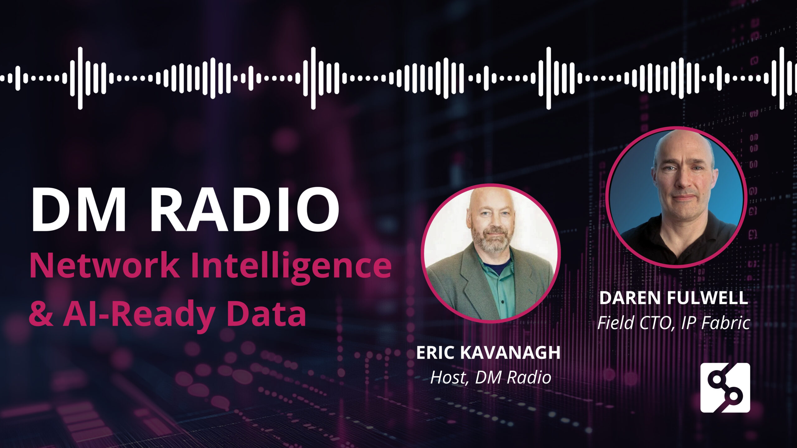 Network Intelligence & AI-Ready Data on DM Radio